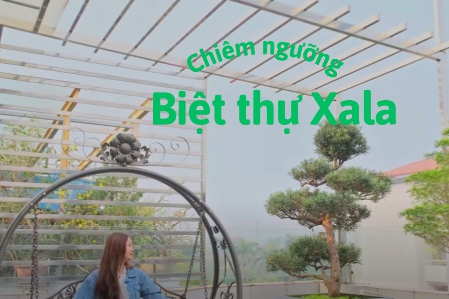 Chiêm Ngưỡng Công Trình Biệt Thự Xala Thu Hút Mọi Ánh Nhìn